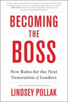 Becoming the Boss: New Rules for the Next Generation of Leaders 0062323318 Book Cover