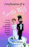 Confessions of a Turtle Wife 0975323512 Book Cover