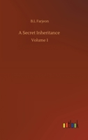 A Secret Inheritance 1540370380 Book Cover
