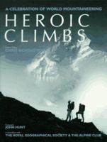 Heroic Climbs: A Celebration of World Mountaineering 0898864968 Book Cover
