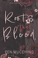 The Roots That Bleed: A Dark Reverse Harem Romance (The Bloodroot Book 1) B0CVVCY5FR Book Cover