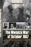 The Mwanza War of October 1967: Cold War Shadows in Malawi B0H6WT6BZT Book Cover