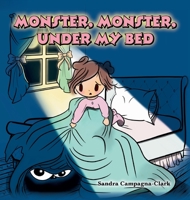 Monster, Monster, Under My Bed 1649906781 Book Cover