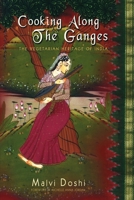 Cooking Along the Ganges: The Vegetarian Heritage of India 059524422X Book Cover