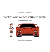 The Boy Who Wasn't Scared to Dream 0473703718 Book Cover