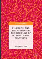 Pluralism and Engagement in the Discipline of International Relations 9811093342 Book Cover