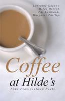 Coffee at Hilde's: Four Provincetown Poets 1475992610 Book Cover
