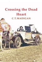 Crossing the Dead Heart 192302406X Book Cover