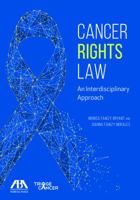 Cancer Rights Law: An Interdisciplinary Approach 1641051124 Book Cover