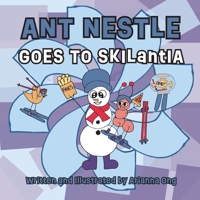 Ant Nestle Goes to Skilantia B0DR9D6N6N Book Cover