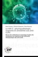 Le Vih-2: Physiopathologie, Tropisme Et Sensibilita(c) Aux Anti-Ccr5 384162457X Book Cover