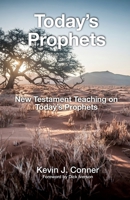 Today's Prophets: New Testament Teaching on Today's Prophets 1521220646 Book Cover
