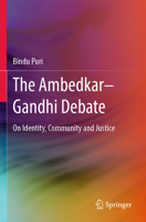 The Ambedkar–Gandhi Debate: On Identity, Community and Justice 9811686858 Book Cover