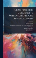 Julius PlÃ1/4ckers Gesammelte Wissenschaftliche Abhandlungen (German Edition) 1024028313 Book Cover