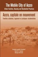 The Mobile City of Accra. Urban Families, Housing and Residential Practices 2869785453 Book Cover