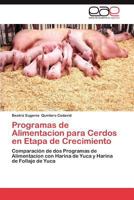 Programas de Alimentacion Para Cerdos En Etapa de Crecimiento 3844344543 Book Cover