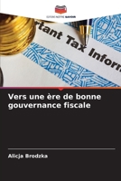 Vers une ère de bonne gouvernance fiscale (French Edition) 6209705421 Book Cover