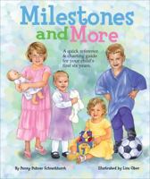 Milestones and More: A Quick Reference & Charting Guide for Your Child's First Six Years 0977190900 Book Cover