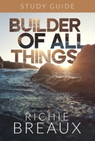 Builder of All Things Study Guide 1964794633 Book Cover
