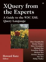 XQuery from the Experts: A Guide to the W3C XML Query Language 0321180607 Book Cover