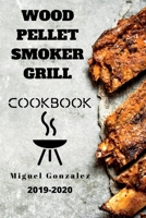 Wood Pellet Smoker Grill Cookbook 1801128146 Book Cover