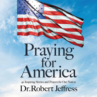 Praying for America Lib/E: 40 Inspiring Stories and Prayers for Our Nation 1549160141 Book Cover
