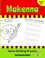 Makenna Name Writing Practice: Personalized Name Writing Activities for Pre-schoolers to Kindergartners 1657617688 Book Cover