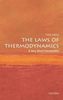 The Laws of Thermodynamics: A Very Short Introduction (Very Short Introductions) 0199572194 Book Cover