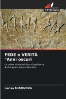 FEDE e VERITÀ "Anni oscuri: La prima storia del libro d'InghilterraArcheoepico del pre-libro Rus 6205910195 Book Cover