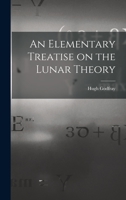 An Elementary Treatise on the Lunar Theory 1016659512 Book Cover