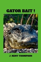 Gator Bait 1300582057 Book Cover