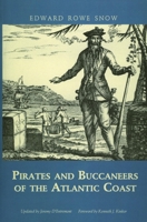 Pirates and Buccaneers of the Atlantic Coast (Snow Centennial Editions) 1889833711 Book Cover