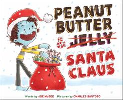 Peanut Butter & Santa Claus: A Zombie Culinary Tale 1419736345 Book Cover