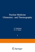 Nuclear Medicine, Ultrasonics, and Thermography 1468436732 Book Cover