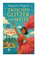 Zwischen Glitzer und Weite: Eine Reise von Las Vegas bis ans Ende der Welt (German Edition) B0FNMC8JZ9 Book Cover