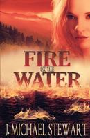 Fire on the Water 1500943134 Book Cover