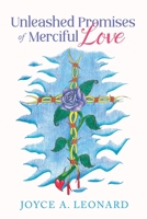 Unleashed Promises of Merciful Love 168486206X Book Cover