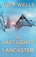 The Last Lights of Lancaster: An EMP Post Apocalypse Prepper Survival Thriller (EMP Survival in a Powerless World) B0GWJ93C6Y Book Cover