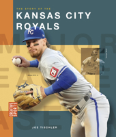 The Story of the Kansas City Royals (Creative Sports: Major League Baseball) B0FBQG6JYC Book Cover