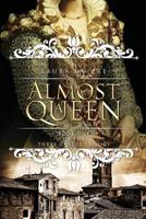 Almost a Queen: Book One of The Three Graces Trilogy 1950571017 Book Cover