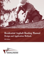 Residential Asphalt Roofing Manual Design and Application Methods 1312452897 Book Cover