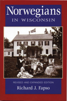 Norwegians in Wisconsin (Ethnic Series) 0870203347 Book Cover