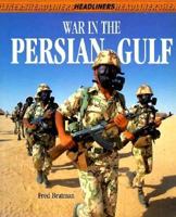 War in the Persian Gulf (Headliners) 1878841610 Book Cover