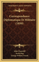 Correspondance Diplomatique Et Militaire (1850) 1161041346 Book Cover
