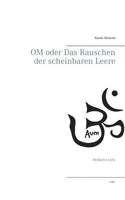 OM oder Das Rauschen der scheinbaren Leere: Meditative Lyrik 3744869008 Book Cover