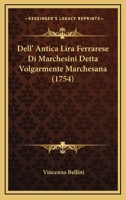 Dell' Antica Lira Ferrarese Di Marchesini Detta Volgarmente Marchesana (1754) 1104728338 Book Cover