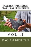 Racing Pigeons Natural Remedies Vol.II 1540373193 Book Cover