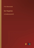 Der Wagehals: in Großdruckschrift 3368292625 Book Cover