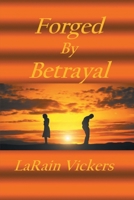Forged By Betrayal 197728535X Book Cover