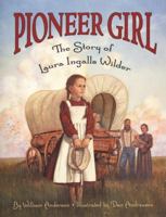 Pioneer Girl: The Story of Laura Ingalls Wilder 006446234X Book Cover